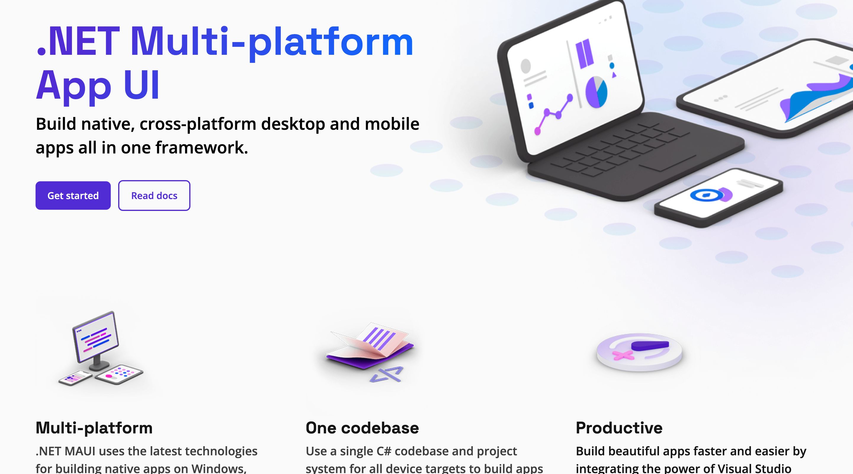 Screenshot of the .NET Multi-platform App UI page hero. To the right is an illustration of a laptop, tablet, and smartphone. To the left is a headline saying ".NET Multi-platform App UI." Below is a paragraph describing the framework with two buttons: "Get started" and "Read docs." Below the hero is a three-column grid highlighting three features of the framework, each with an illustration shown above the text.